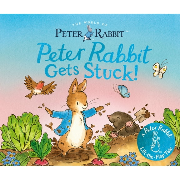 Peter Rabbit Peter Rabbit Gets Stuck!: A Peter Rabbit Lift-The-Flap Tale, (Board Book)