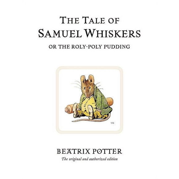Peter Rabbit: The Tale of Samuel Whiskers (Series #16) (Hardcover)