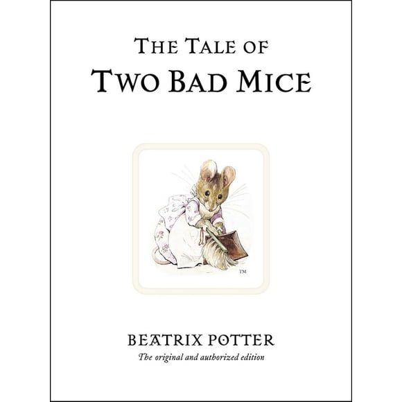 Peter Rabbit: The Tale of Two Bad Mice (Hardcover)