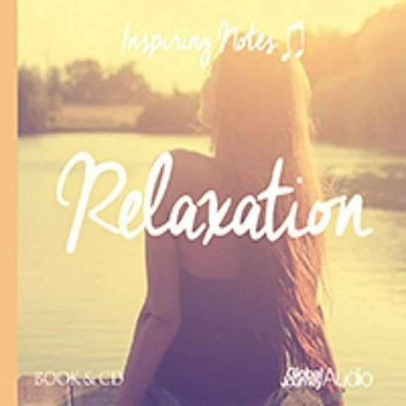 Peter Samuels - Relaxation: Inspiring Notes - Music & Performance - CD