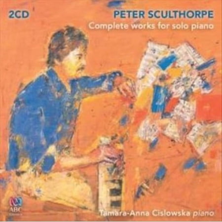 Peter Sculthorpe: Complete Works for Solo Piano