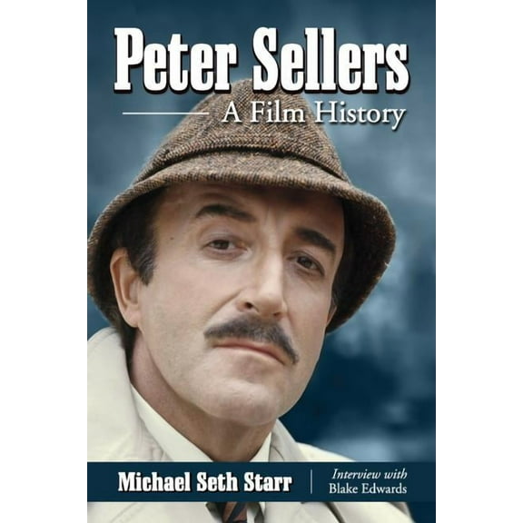 Peter Sellers: A Film History (Paperback)