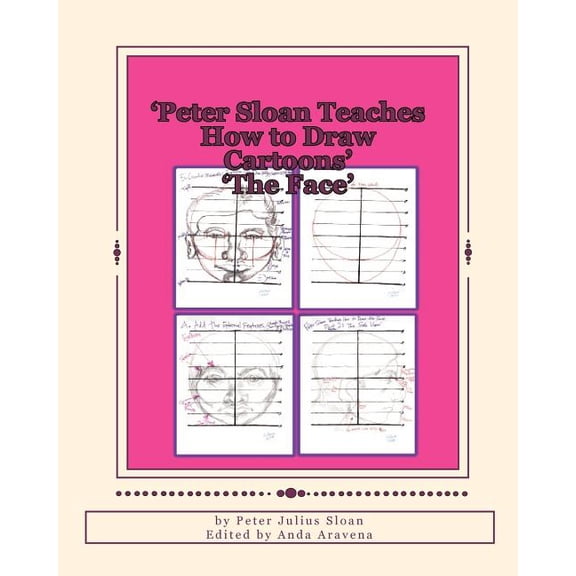 Peter Sloan Teaches How to Draw Cartoons: The Face (Paperback)