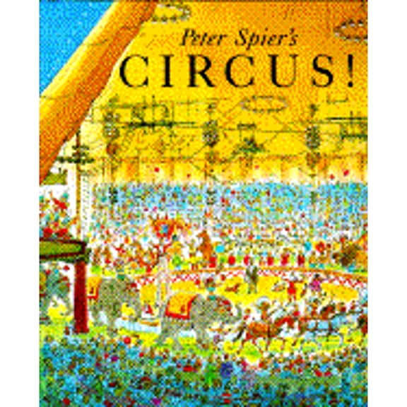 Pre-Owned Peter Spier's Circus, 9780385419697, 0385419694, Hardcover, First Edition edition
