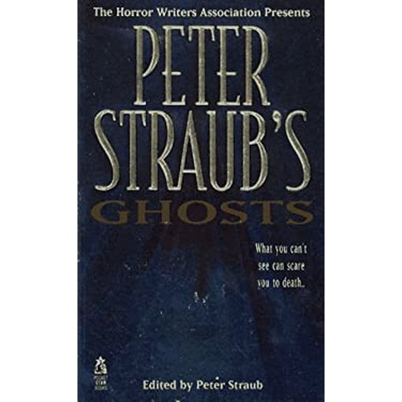 Pre-Owned The Horror Writers Association Presents Peter Straub's Ghosts (Paperback) 0671885995 9780671885991