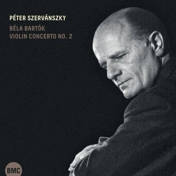 Peter Szervanszky - Bela Bartok: Violin Concerto No. 2. - Classical - CD