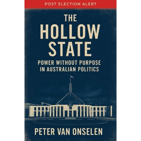 Peter Van Onselen The Hollow State (Paperback)