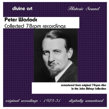 Peter Warlock - Collected 78RPM Recordings 1925-1951 - Music & Performance - CD