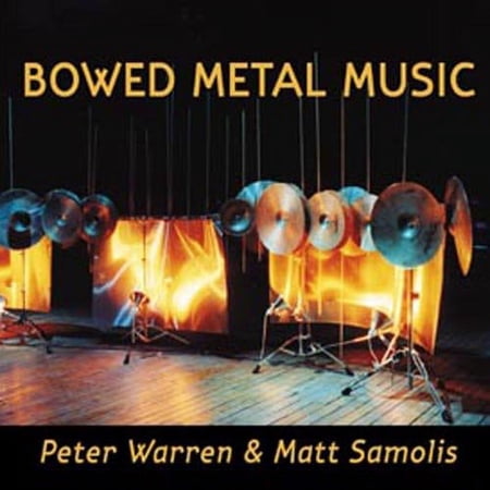 Peter Warren - Bowed Metal Music - Music & Performance - CD