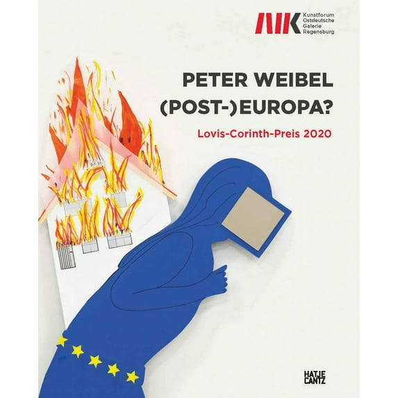 Peter Weibel: (Post-)Europa?: Lovis Corinth Prize 2020, (Paperback)