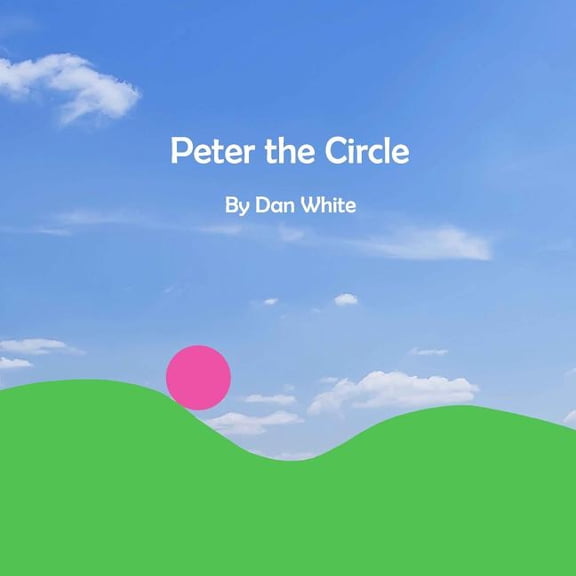Peter and Friends: Peter the Circle (Series #1) (Paperback)