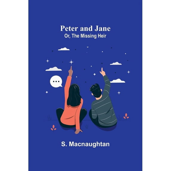 Peter and Jane; Or, The Missing Heir, (Paperback)