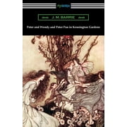 Peter and Wendy and Peter Pan in Kensington Gardens, Paperback