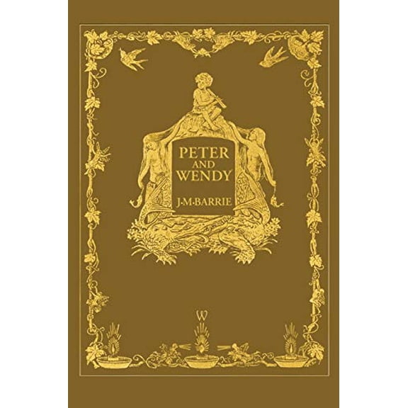 Pre-Owned Peter and Wendy or Peter Pan (Wisehouse Classics Anniversary Edition of 1911 - with 13 original illustrations) (Paperback) 9176376893 9789176376898