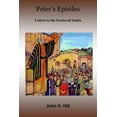 thumbnail image 1 of Peter's Epistles - Letters to the Scattered Saints, (Paperback), 1 of 1