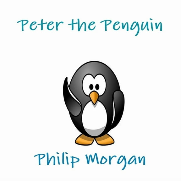 Peter the Penguin, (Paperback)