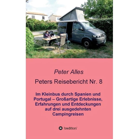 Peters Reisebericht Nr. 8 (Hardcover)