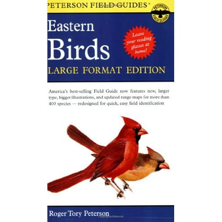 Peterson Field Guides A Peterson Field Guide to the Birds of Eastern and Central North America: Large Format Edition Book 46 (Paperback)