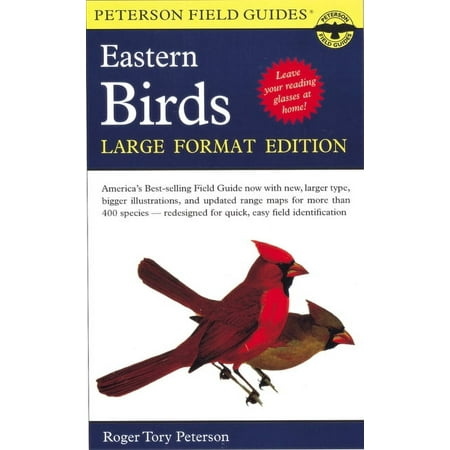Peterson Field Guides A Peterson Field Guide to the Birds of Eastern and Central North America: Large Format Edition, Book 46, (Paperback)