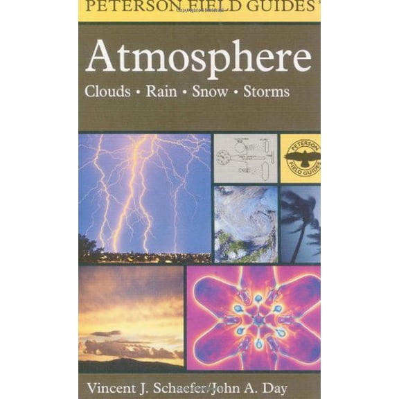Pre-Owned Atmosphere: Clouds, Rain, Snow, Storms (Peterson Field Guide), 9780395976319, 0395976316, Paperback, English Language edition