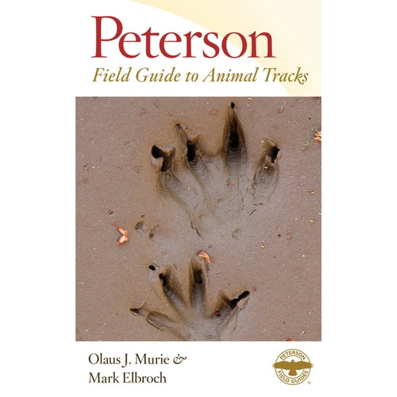 Peterson Field Guides Peterson Field Guide to Animal Tracks: Third Edition, (Paperback)