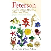 Peterson Field Guides: Peterson Field Guide to Medicinal Plants & Herbs of Eastern & Central N. America: Third Edition (Paperback)