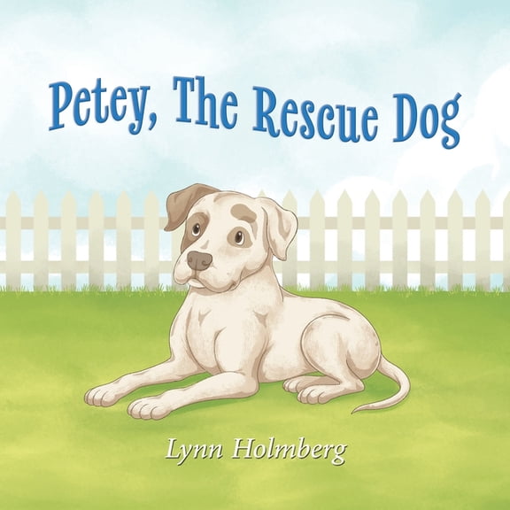 Petey, The Rescue Dog, (Paperback)