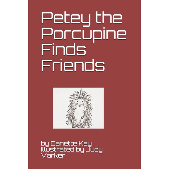 Petey the Porcupine Finds friends (Paperback)