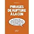 thumbnail image 1 of Petit Livre de - Phrases de rupture à la con, 1 of 1