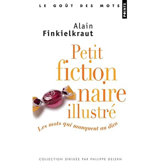 Pre-Owned Pre-Owned Petit fictionnaire illustré. Les mots qui manquent au dico (Points gouts des mots) Paperback