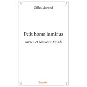 Petit homo luminus Ancien et Nouveau Monde, Paperback