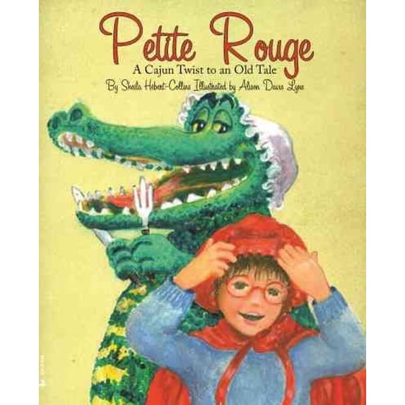 Petite Rouge: A Cajun Twist to an Old Tale
