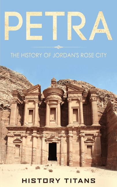 Petra: The History of Jordan's Rose City (Paperback)