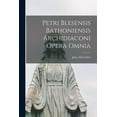 thumbnail image 1 of Petri Blesensis Bathoniensis Archidiaconi Opera Omnia (Paperback), 1 of 1