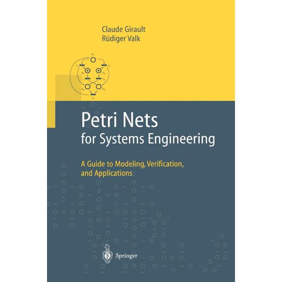Petri Nets for Systems Engineering: A Guide to Modeling, Verification, and Applications, (Paperback)