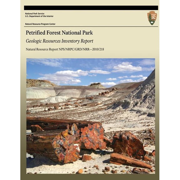 Petrified Forest National Park: Geologic Resources Inventory Report: Natural Resource Report Nps/Nrpc/Grd/Nrr?2010/218