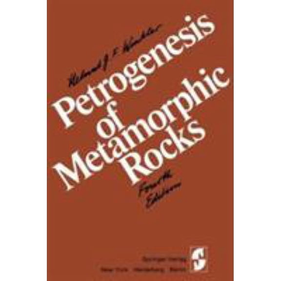 Pre-Owned Petrogenesis of Metamorphic Rocks (Hardcover) 0387074732 9780387074733
