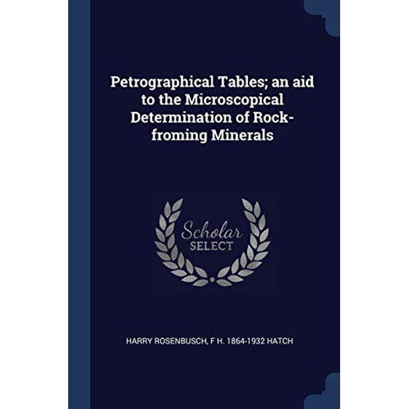 Petrographical Tables; an aid to the Microscopical Determination of Rock-froming Minerals (Paperback)
