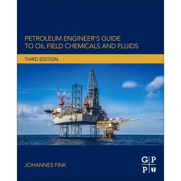 Petroleum Engineer's Guide to Oil Field Chemicals and Fluids, (Paperback)