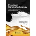 thumbnail image 1 of Petroleum Nanobiotechnology: Modern Applications for a Sustainable Future, (Hardcover), 1 of 1