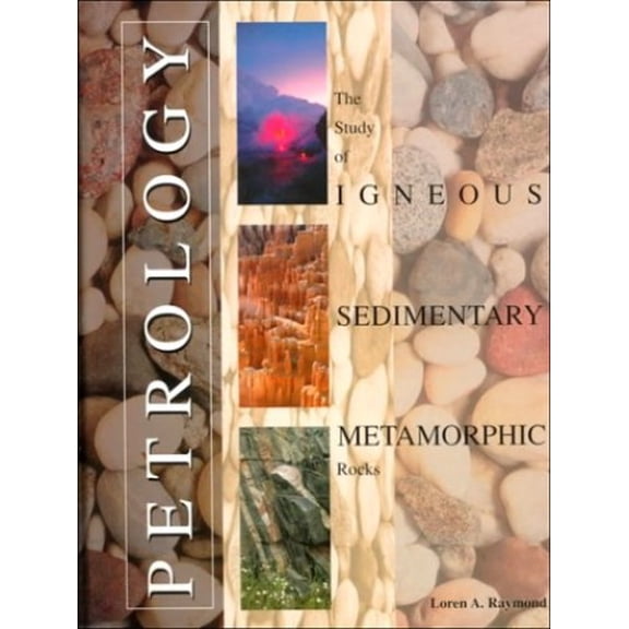 Pre-Owned Petrology: The Study of Igneous, Sedimentary and Metamorphic Rocks Hardcover