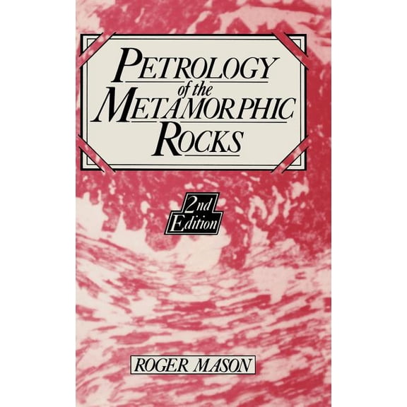 Petrology of the Metamorphic Rocks, (Hardcover)