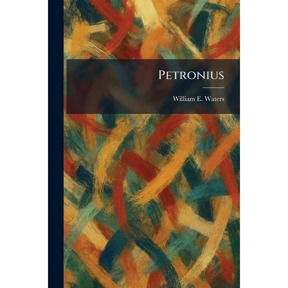Petronius, (Paperback)