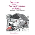 thumbnail image 1 of Petrovskoe, a Village in Tambov Serfdom and Social Control in Russia: Petrovskoe, a Village in Tambov, (Paperback), 1 of 2