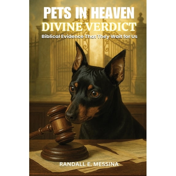Pets In Heaven: Divine Verdict, (Paperback)