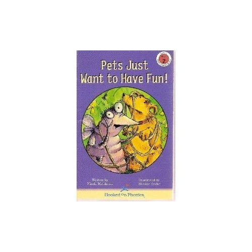 Pre-Owned Pets Just Want to Have Fun! (Hooked on Phonics, Level 3, Book 2) Paperback