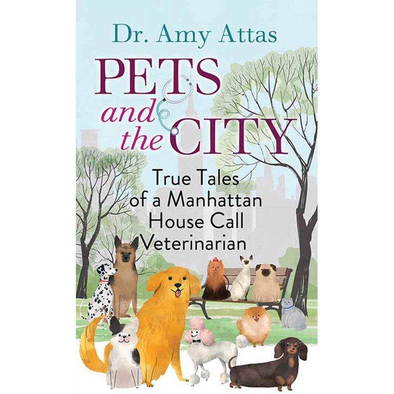 Pets and the City: True Tales of a Manhattan House Call