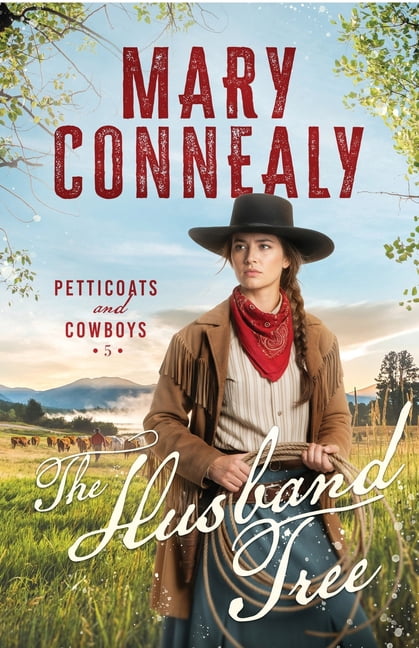 Petticoats and Cowboys The Husband Tree, Book 5, (Paperback)