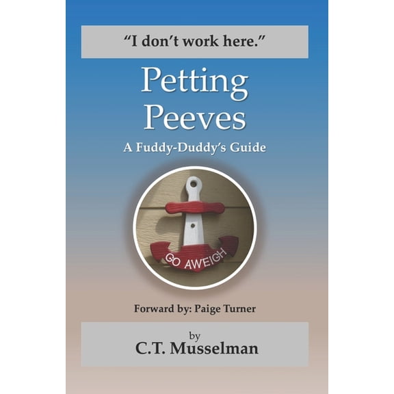 Petting Peeves: A Fuddy-Duddy's Guide, (Paperback)