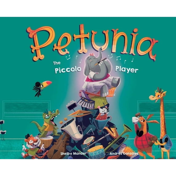 Petunia the Piccolo Player (Hardcover)